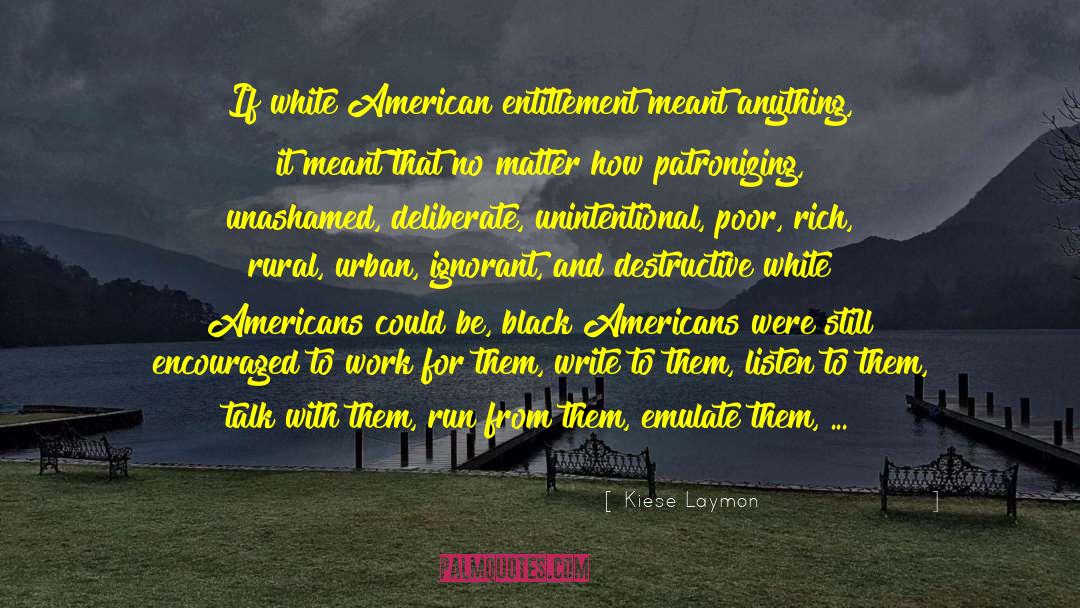 Black Americans quotes by Kiese Laymon