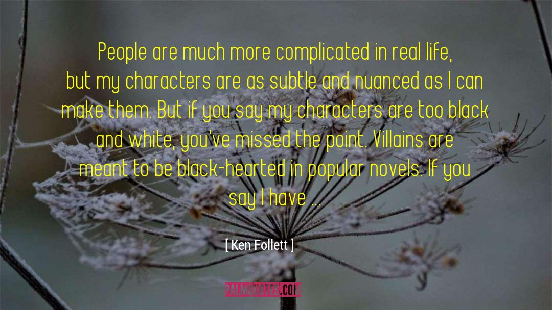 Black And White Photo quotes by Ken Follett