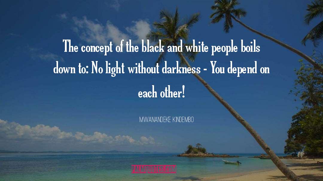 Black And White quotes by Mwanandeke Kindembo