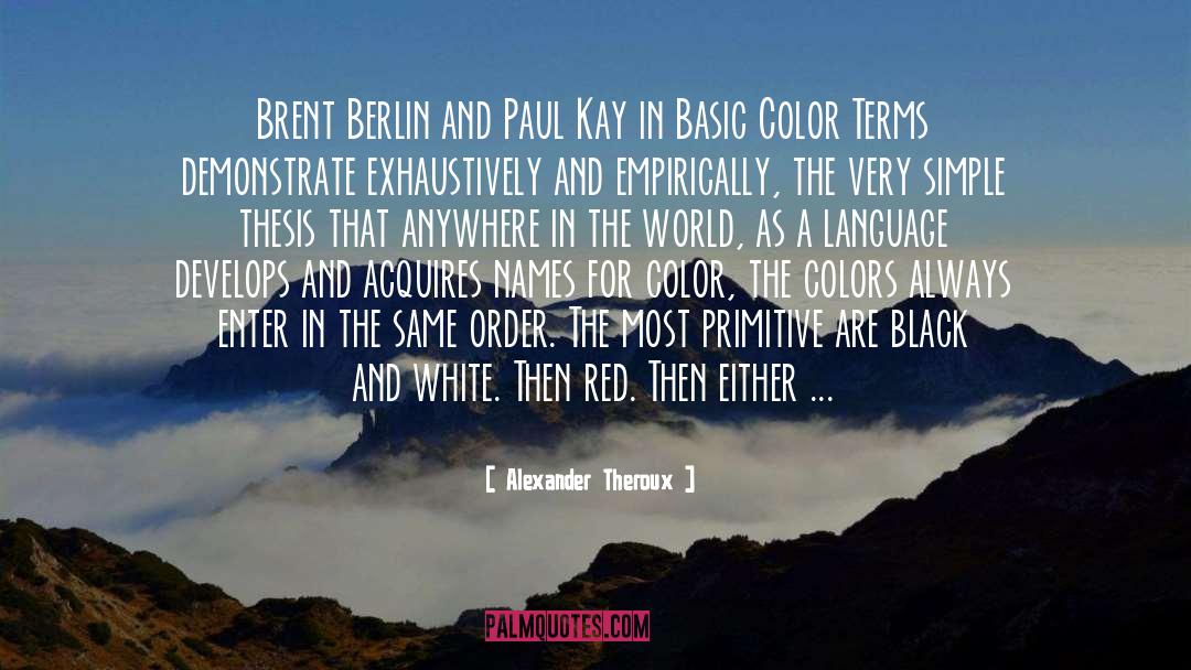 Black And White quotes by Alexander Theroux