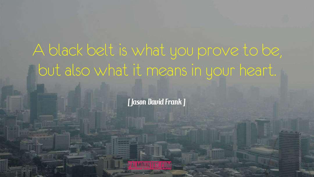 Black Belt Books quotes by Jason David Frank