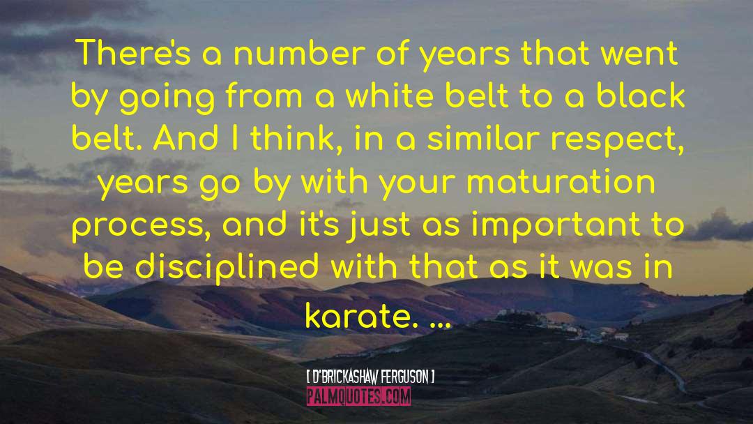 Black Belt quotes by D'Brickashaw Ferguson