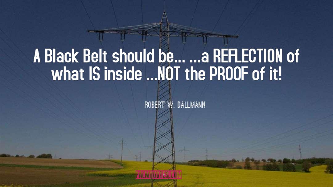 Black Belt quotes by Robert W. Dallmann