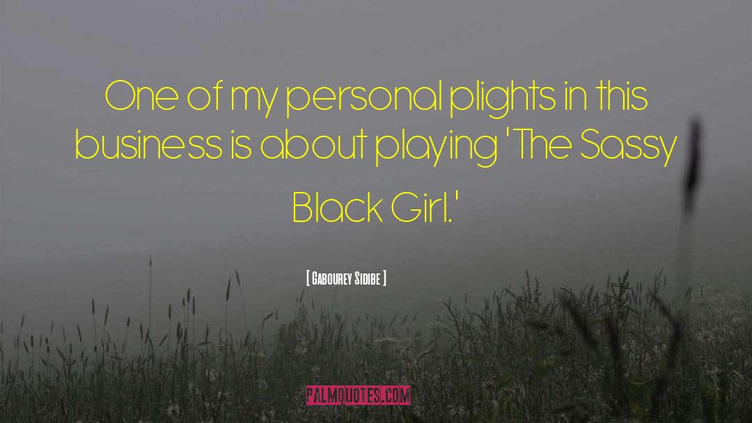 Black Bodies quotes by Gabourey Sidibe