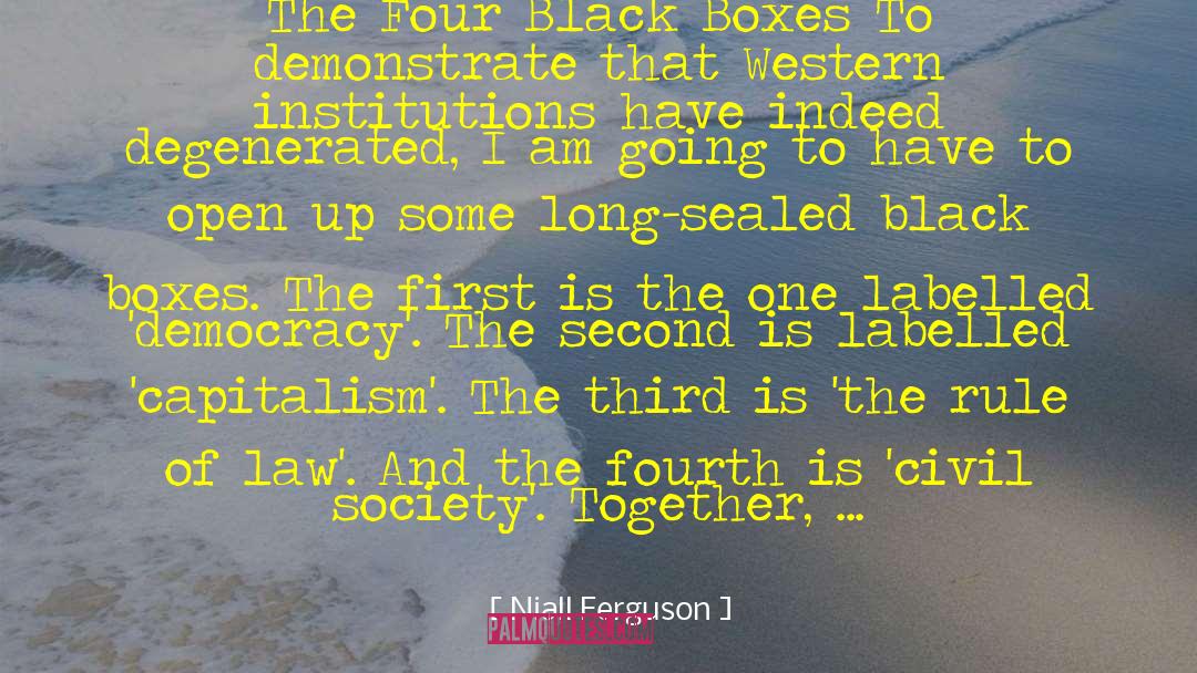 Black Boxes quotes by Niall Ferguson