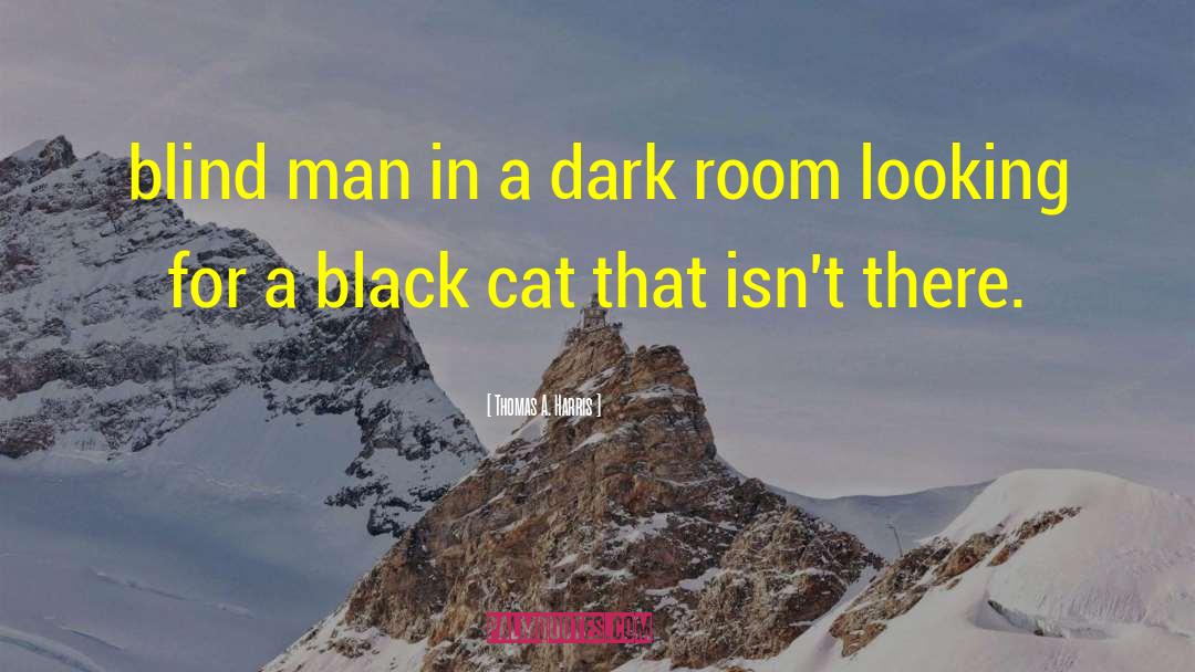 Black Cat quotes by Thomas A. Harris