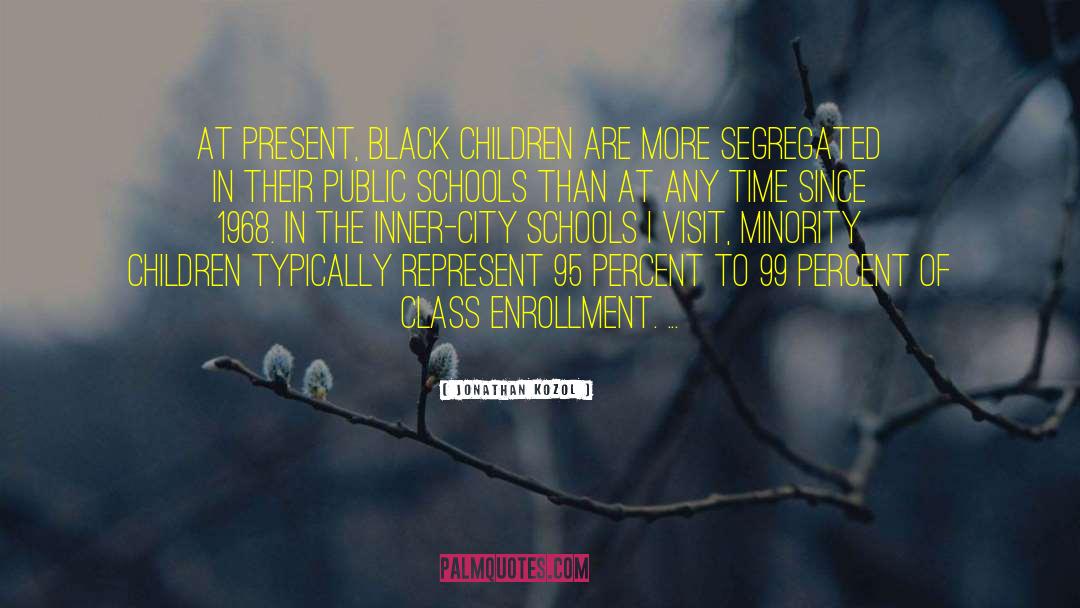 Black Children quotes by Jonathan Kozol