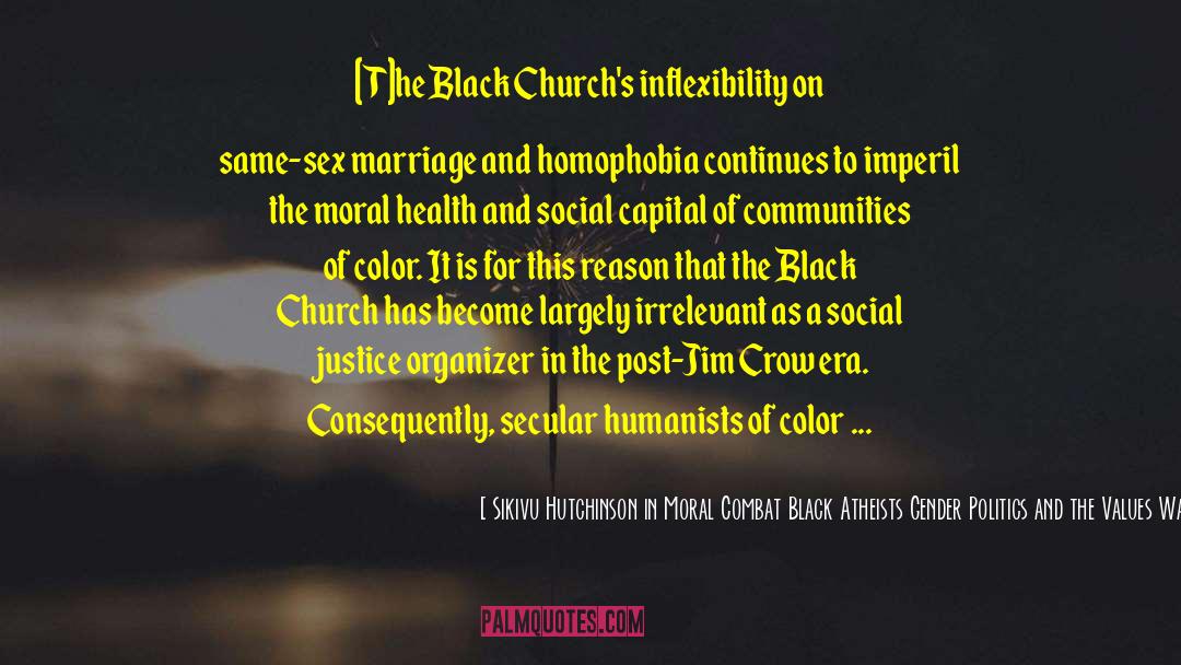 Black Church quotes by Sikivu Hutchinson In Moral Combat Black Atheists Gender Politics And The Values Wars