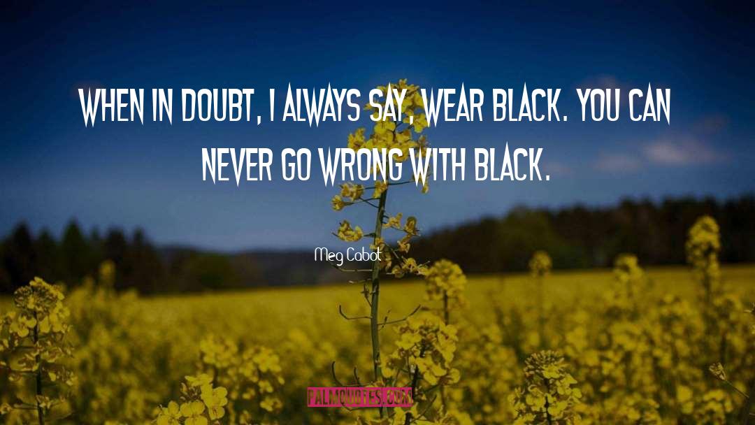 Black Clothes quotes by Meg Cabot