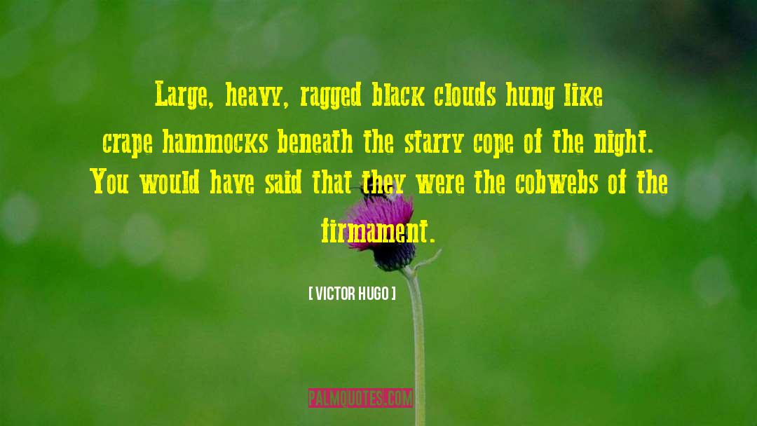Black Clouds quotes by Victor Hugo