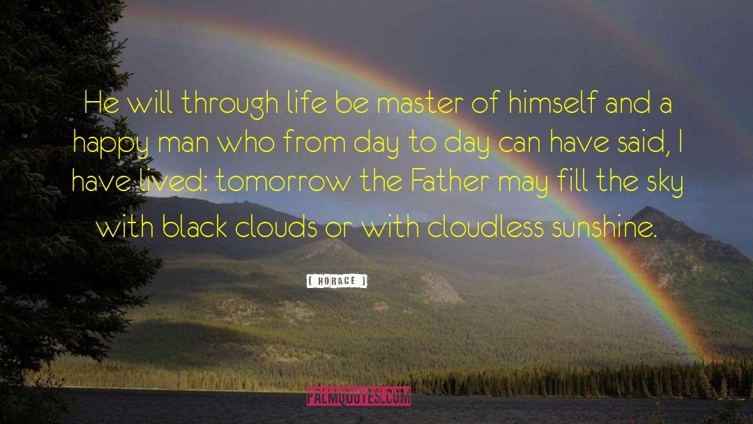 Black Clouds quotes by Horace