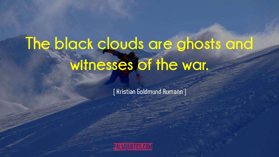 Black Clouds quotes by Kristian Goldmund Aumann