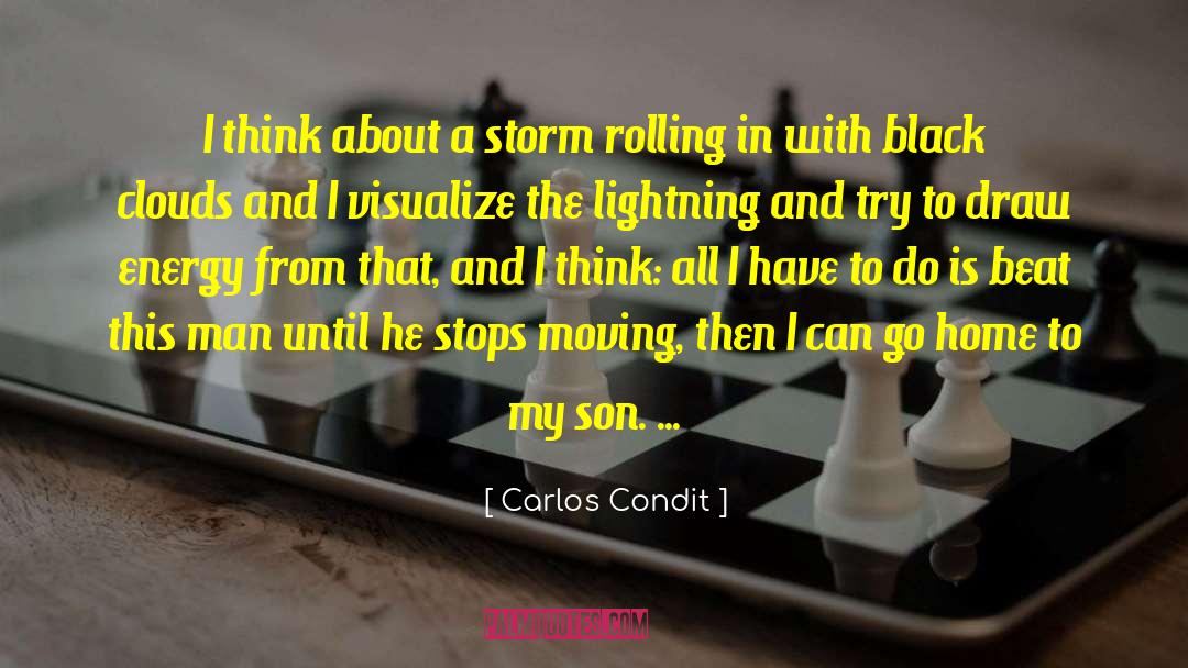 Black Clouds quotes by Carlos Condit