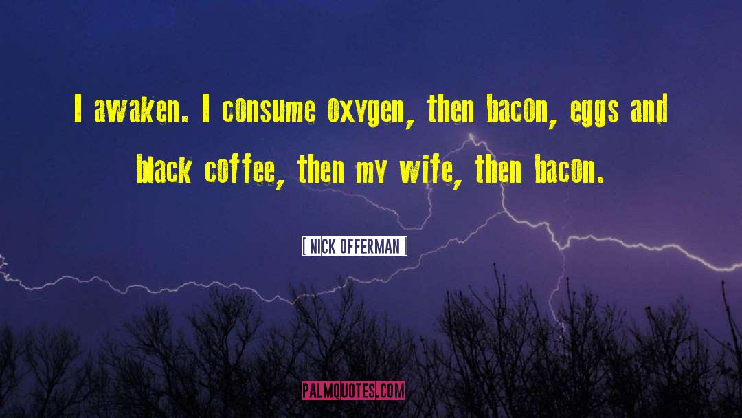 Black Coffee quotes by Nick Offerman