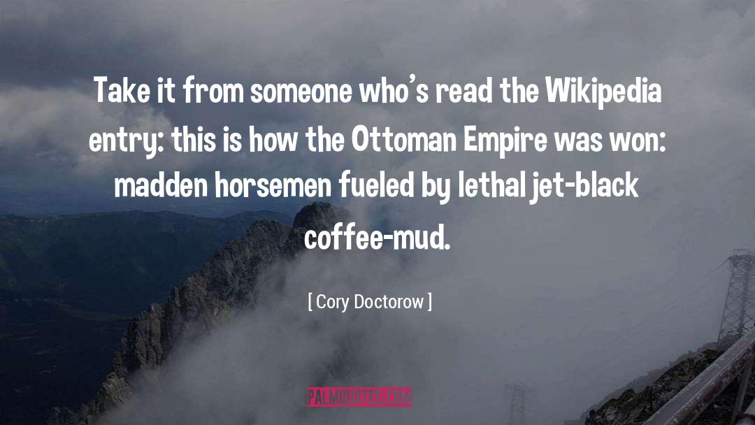 Black Coffee quotes by Cory Doctorow