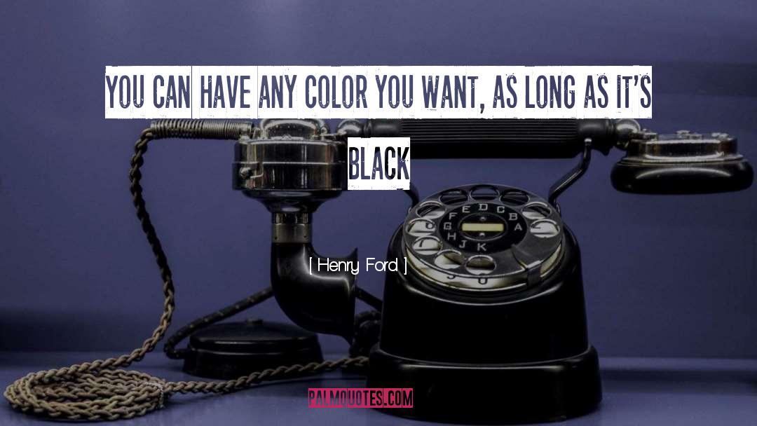 Black Color quotes by Henry Ford