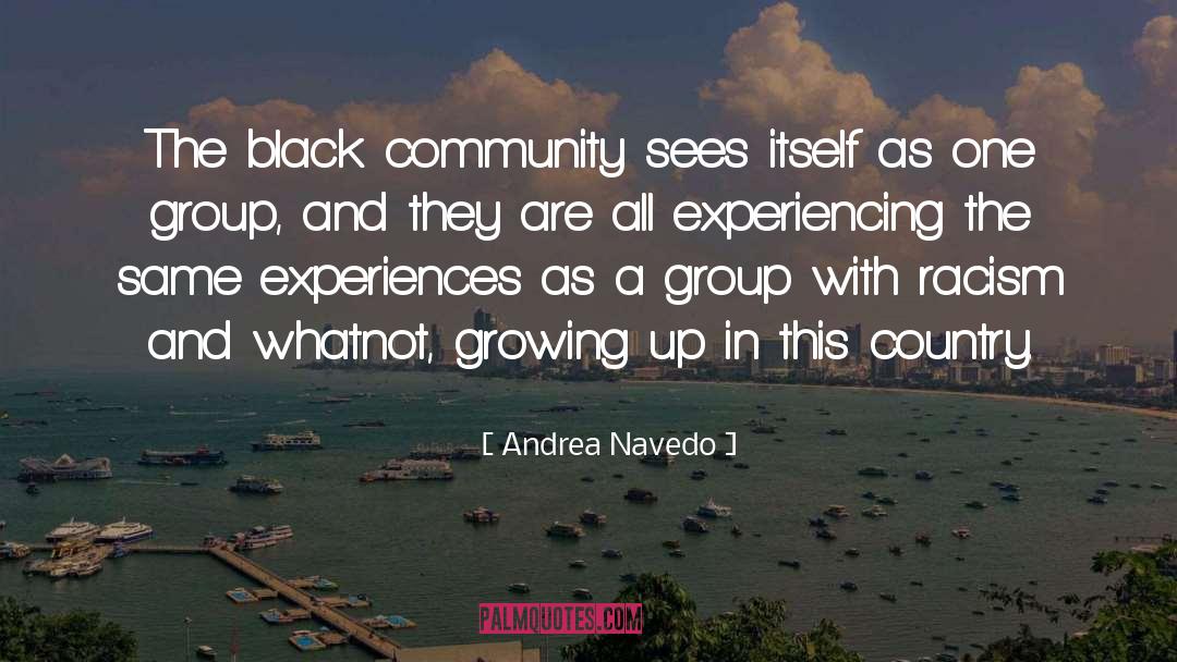 Black Community quotes by Andrea Navedo