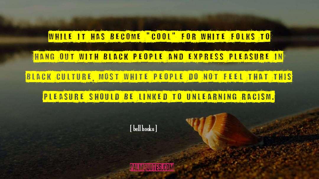 Black Culture quotes by Bell Hooks