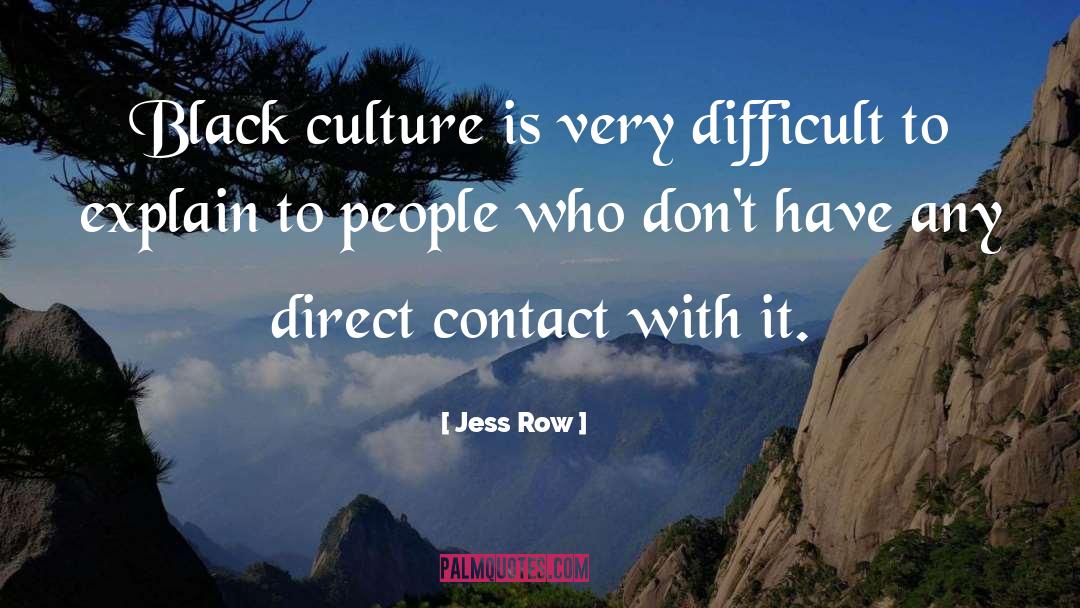 Black Culture quotes by Jess Row