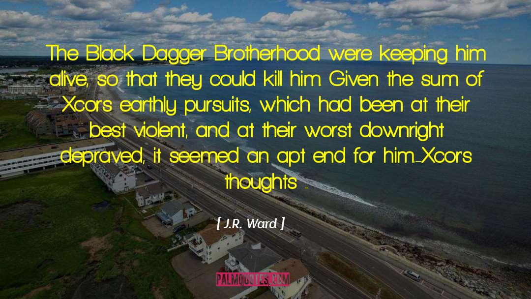 Black Dagger Brotherhood quotes by J.R. Ward