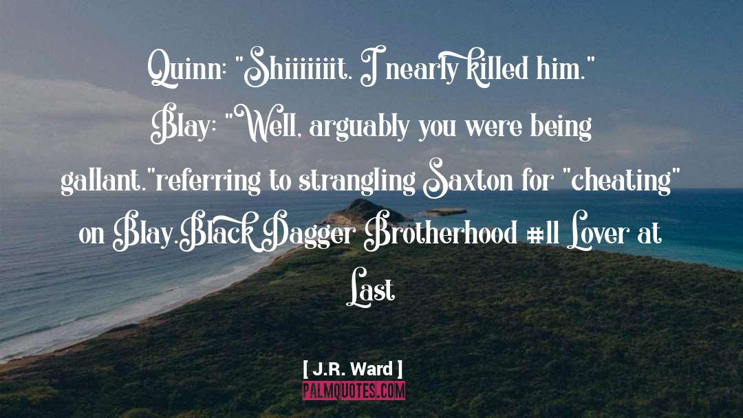 Black Dagger Brotherhood quotes by J.R. Ward