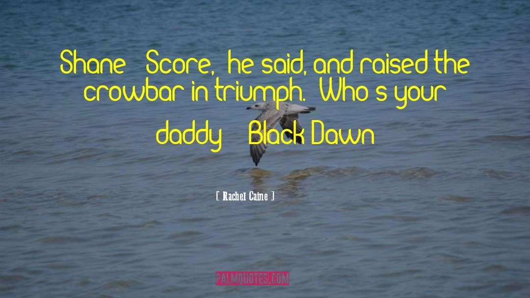 Black Dawn quotes by Rachel Caine