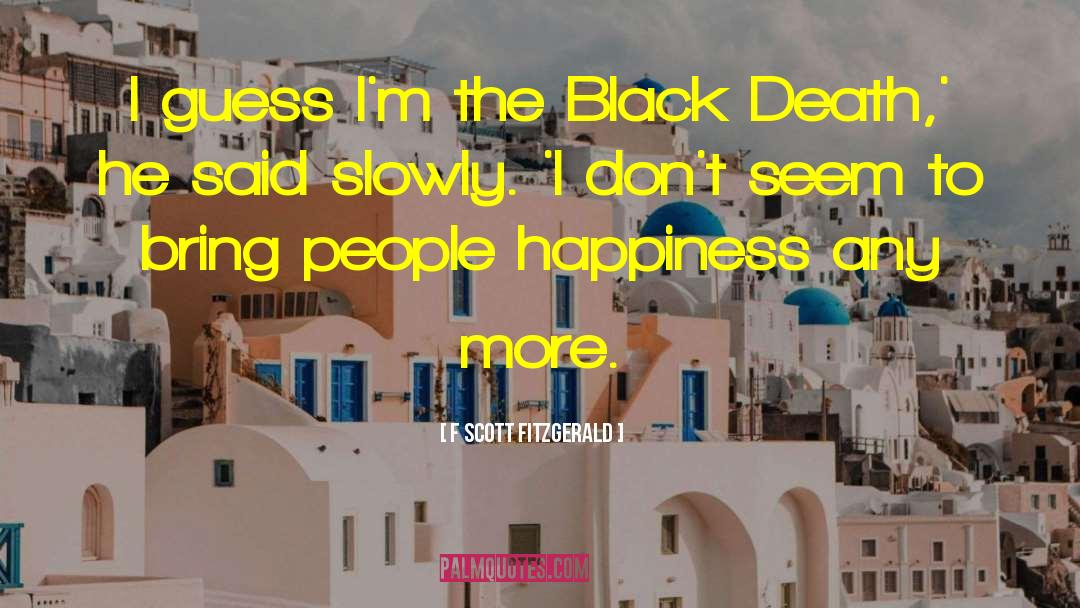 Black Death quotes by F Scott Fitzgerald