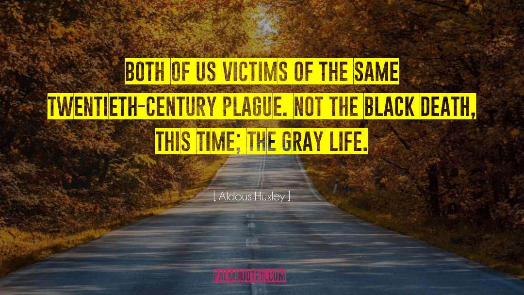 Black Death quotes by Aldous Huxley