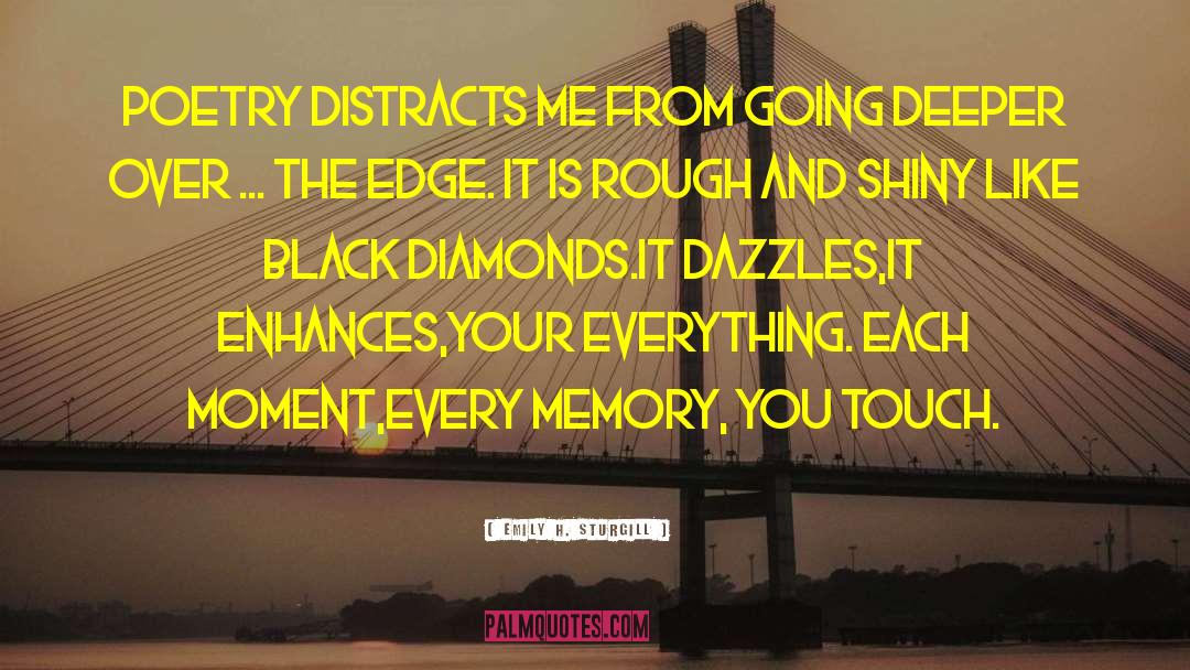 Black Diamonds quotes by Emily H. Sturgill