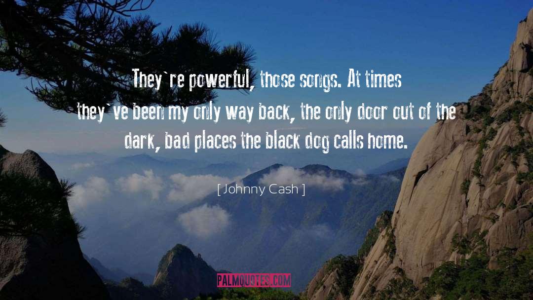 Black Dog quotes by Johnny Cash