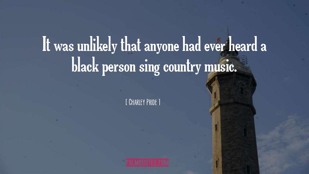 Black Dogs quotes by Charley Pride