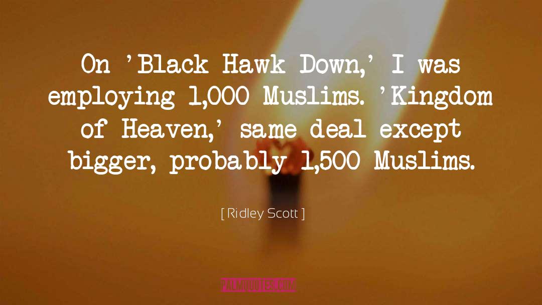 Black Dow quotes by Ridley Scott