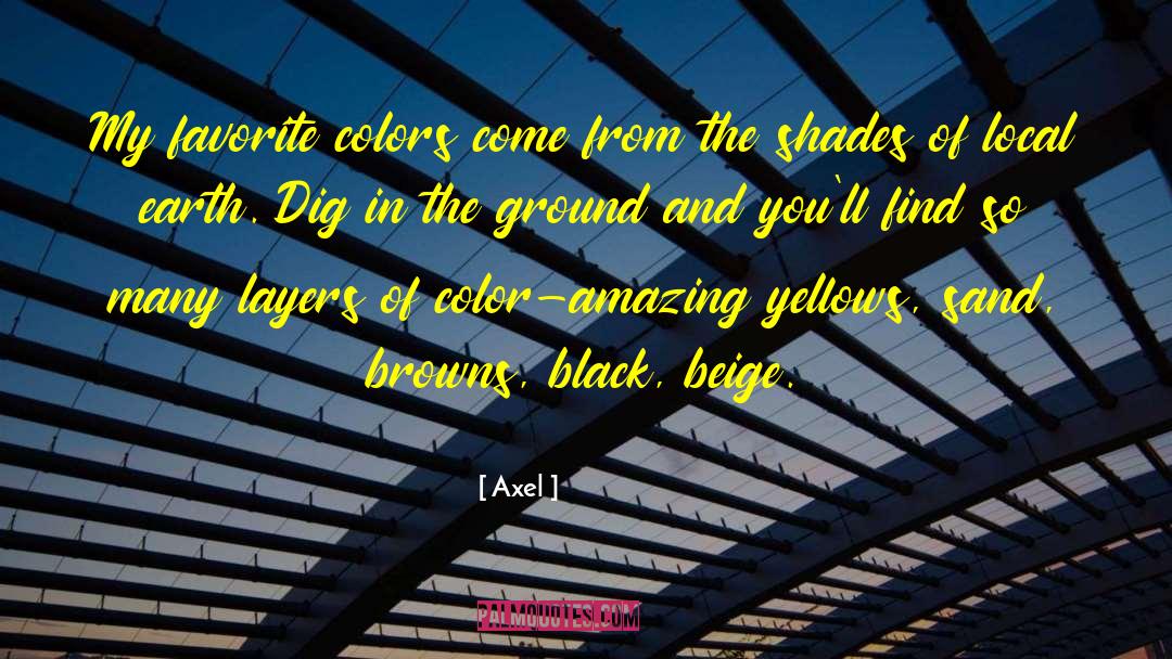 Black Earth quotes by Axel