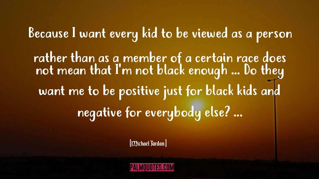 Black Enough quotes by Michael Jordan