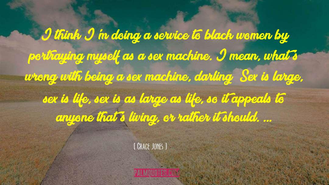 Black Exceptionalism quotes by Grace Jones