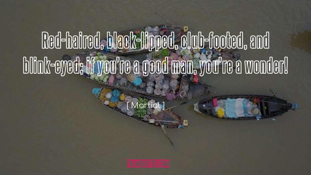 Black Eyed Peas quotes by Martial