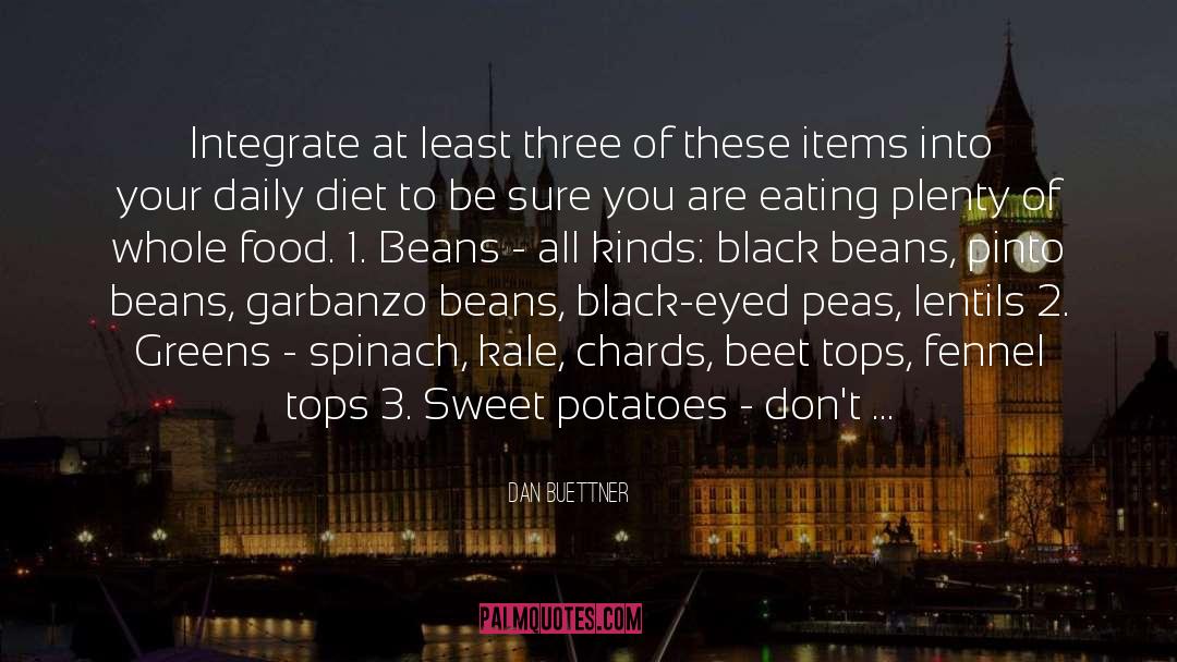 Black Eyed Peas quotes by Dan Buettner