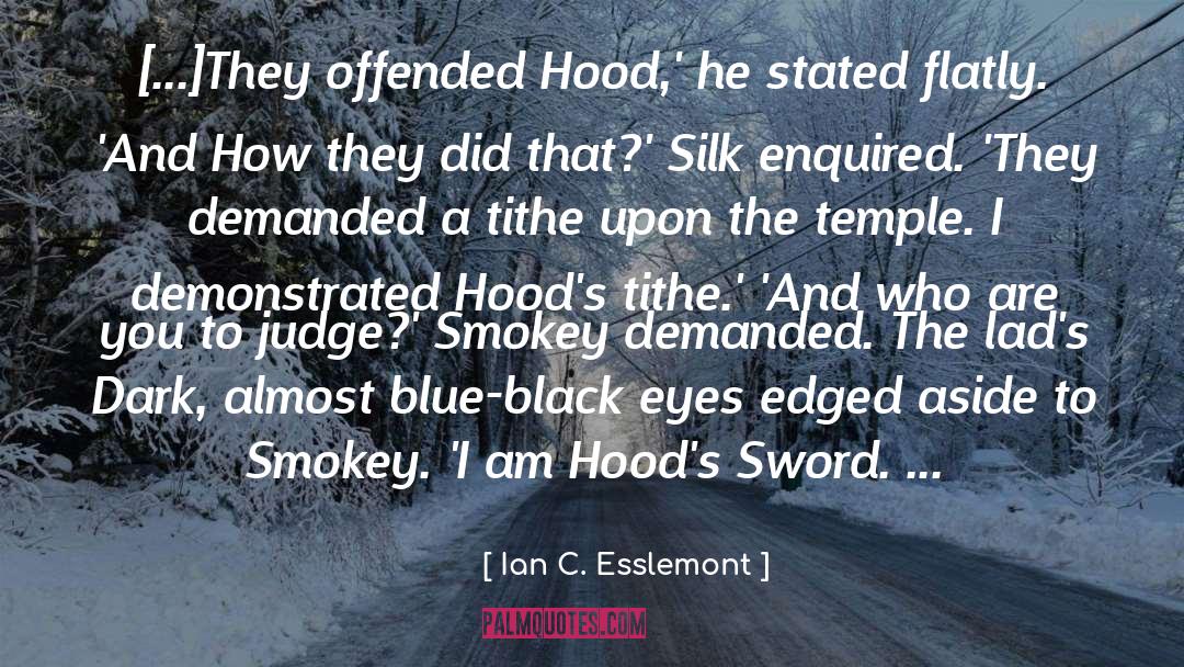 Black Eyes quotes by Ian C. Esslemont