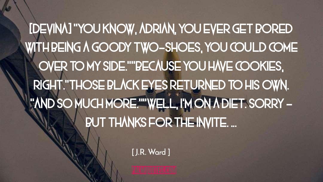 Black Eyes quotes by J.R. Ward