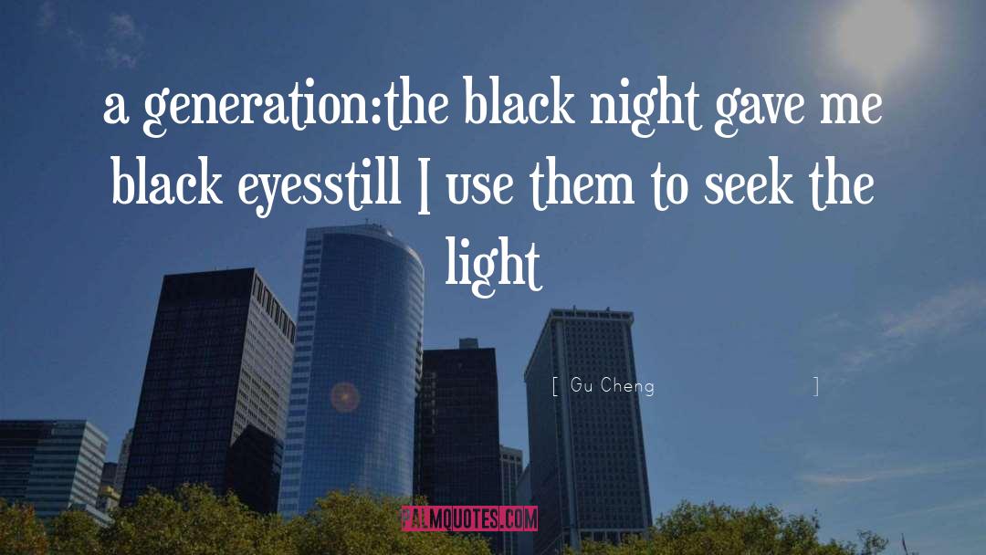 Black Eyes quotes by Gu Cheng