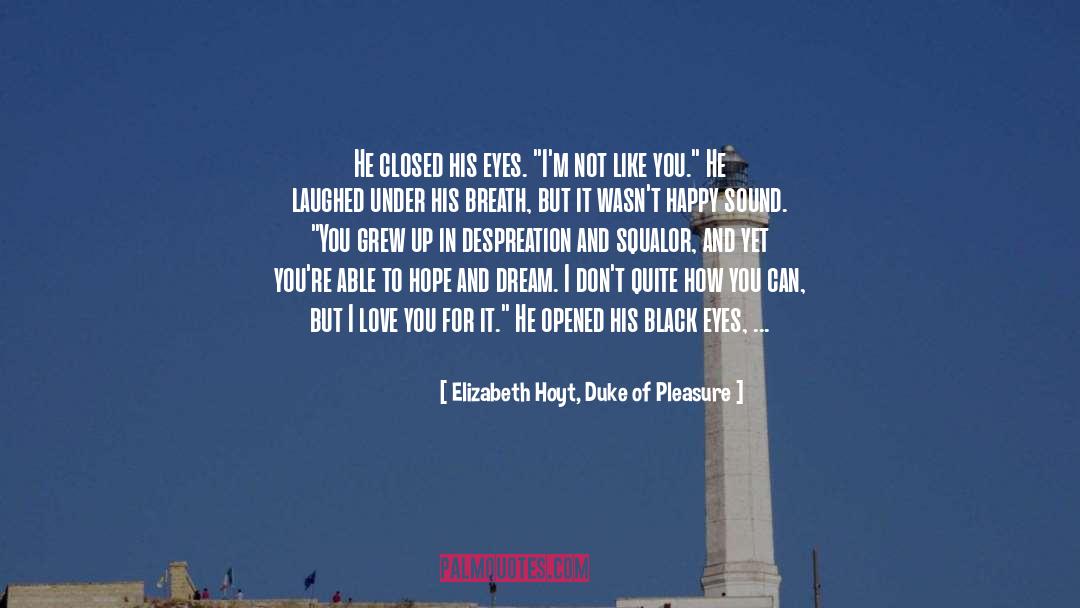 Black Eyes quotes by Elizabeth Hoyt, Duke Of Pleasure