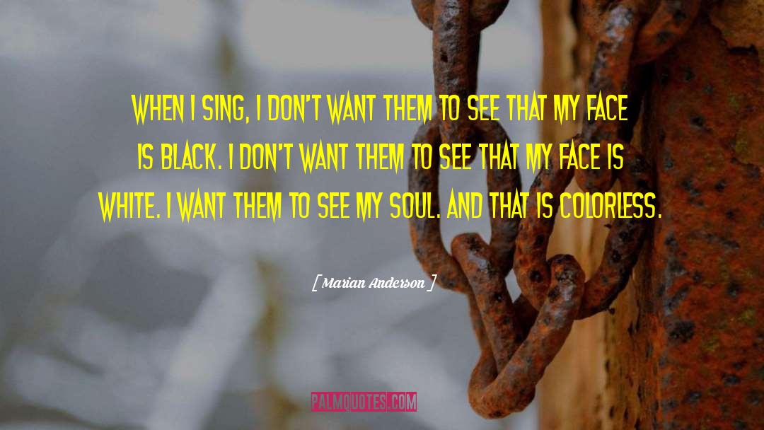 Black Face quotes by Marian Anderson
