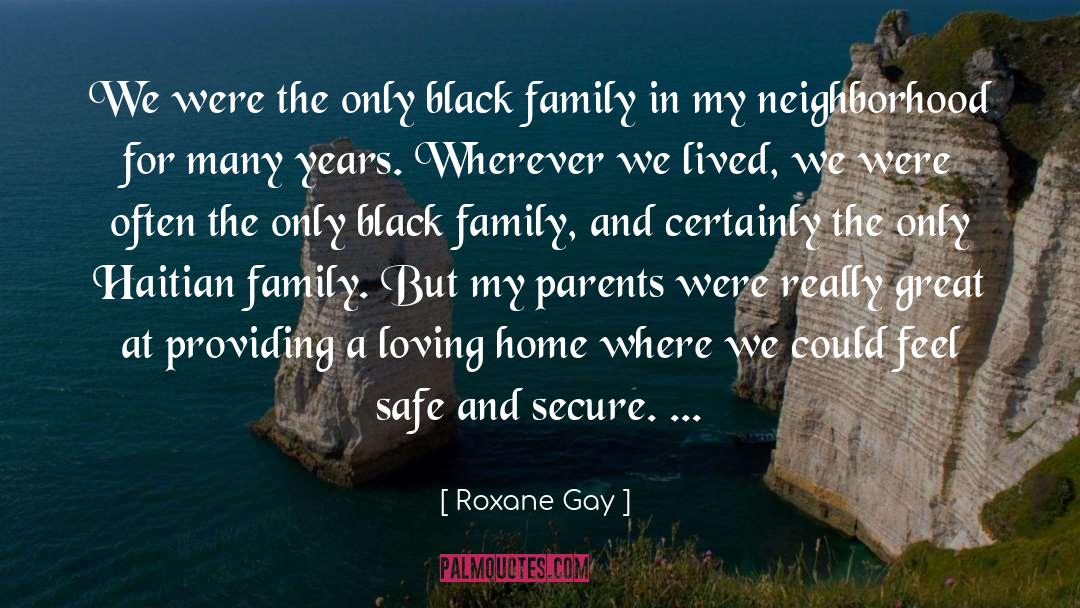 Black Family quotes by Roxane Gay