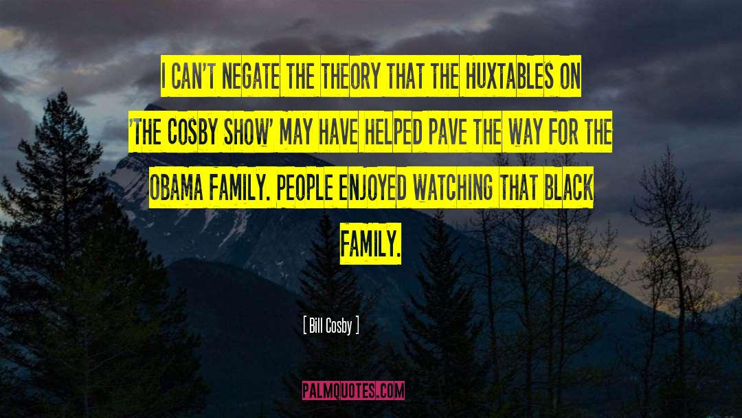 Black Family quotes by Bill Cosby