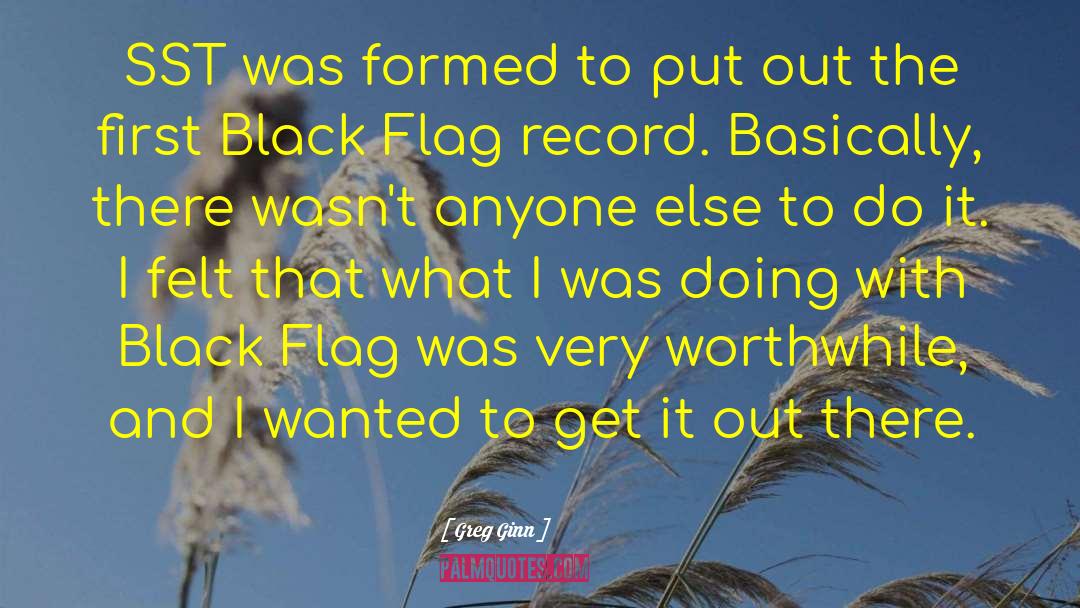 Black Flag quotes by Greg Ginn