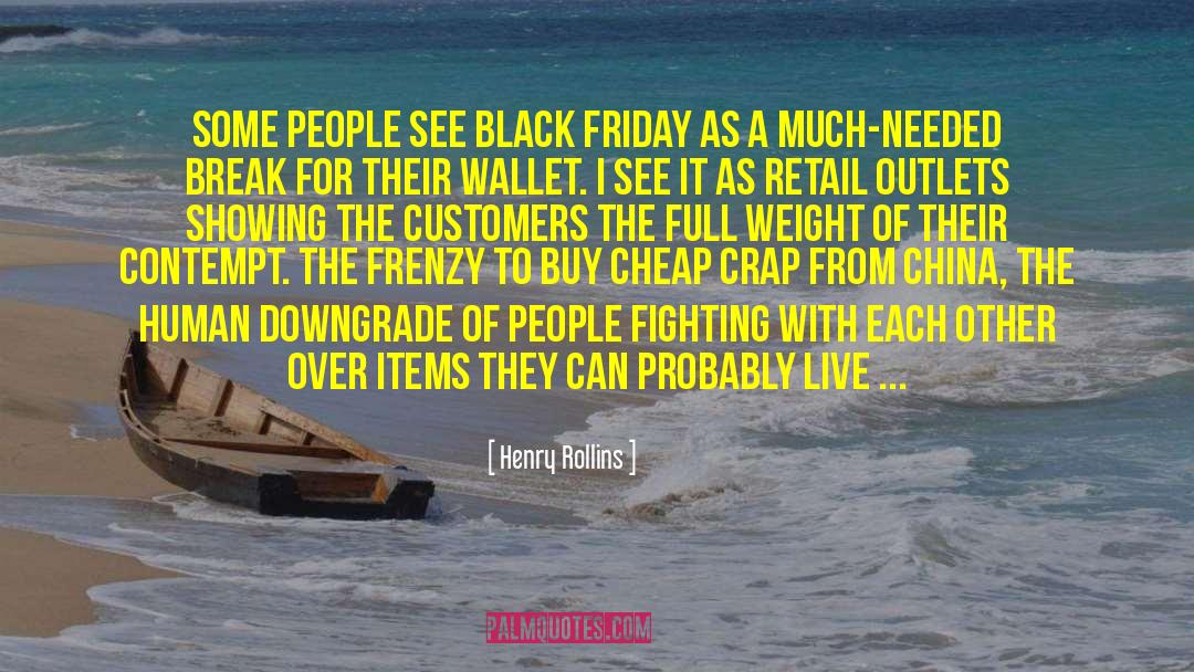 Black Friday quotes by Henry Rollins