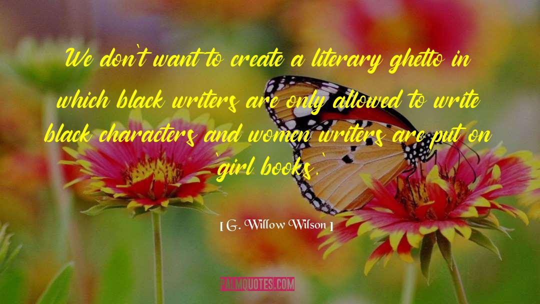 Black Ghetto quotes by G. Willow Wilson