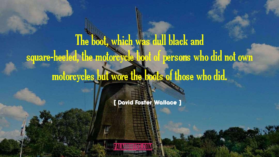 Black Ghetto quotes by David Foster Wallace