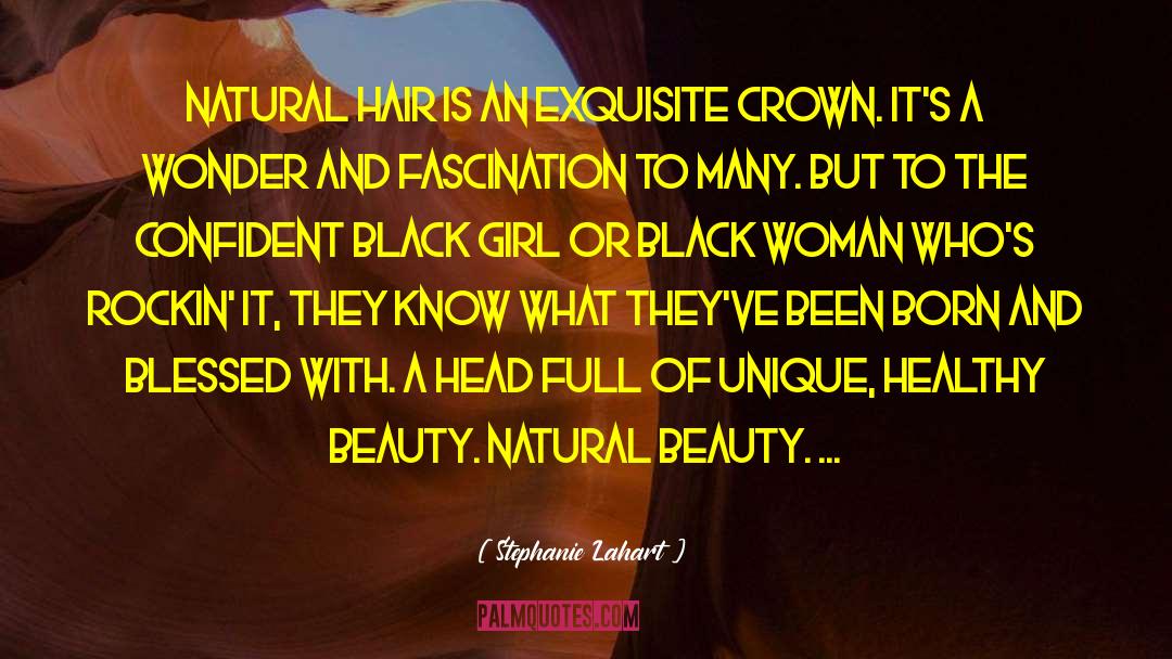 Black Girl Magic quotes by Stephanie Lahart