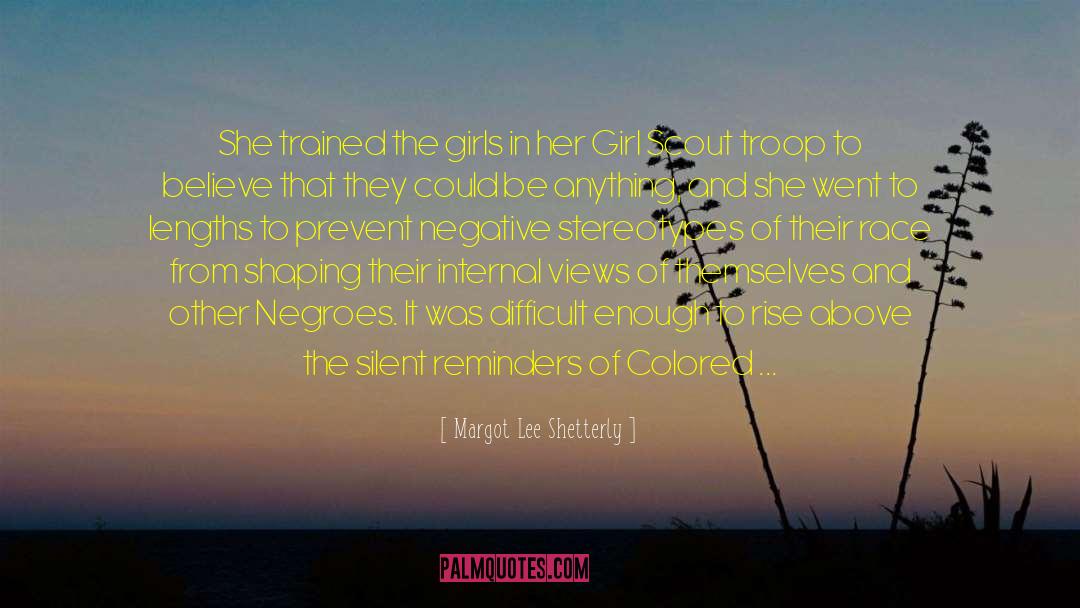 Black Girl quotes by Margot Lee Shetterly